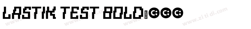 Lastik Test Bold字体转换